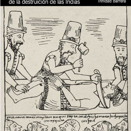 BREVISIMA RELACION DE LA DESTRUCCION DE LAS INDIAS | BARTOLOME DE LAS CASAS