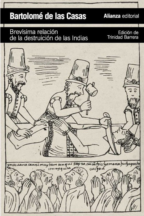 BREVISIMA RELACION DE LA DESTRUCCION DE LAS INDIAS | BARTOLOME DE LAS CASAS