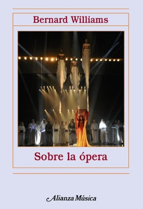 SOBRE LA OPERA | BERNARD WILLIAMS