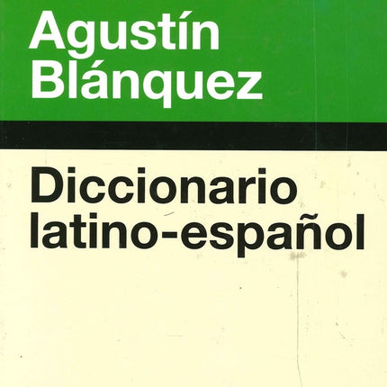 DICCIONARIO LATINO-ESPAÑOL | AGUSTIN BLANQUEZ FRAILE