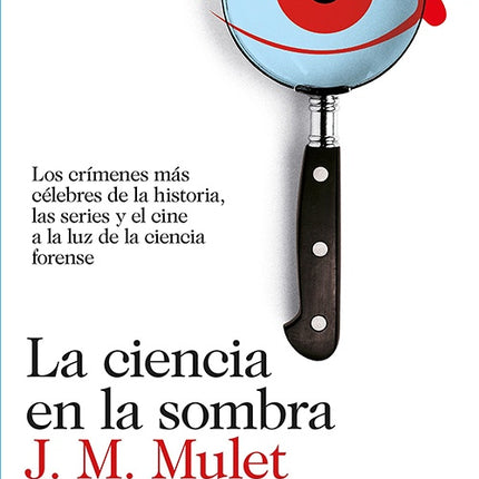 LA CIENCIA EN LA SOMBRA | J.M. MULET