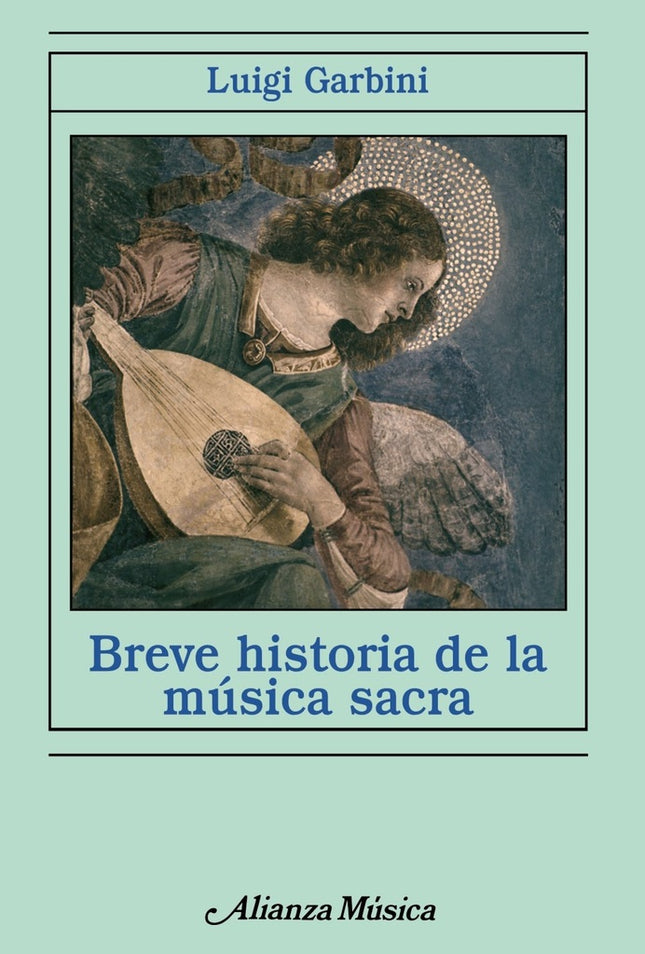BREVE HISTORIA DE LA MUSICA SACRA | LUIGI GARBINI