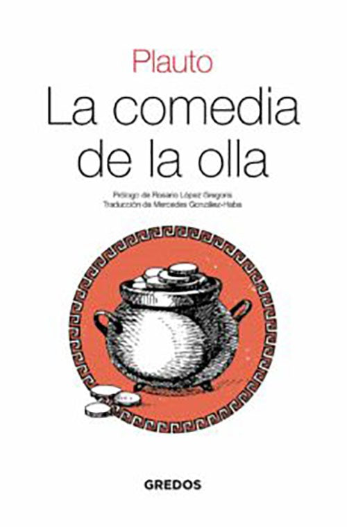 COMEDIA DE LA OLLA , LA | PLAUTO