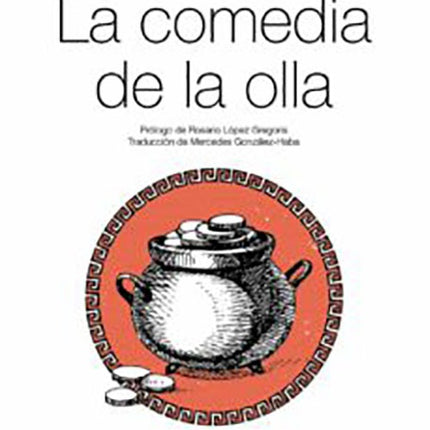 COMEDIA DE LA OLLA , LA | PLAUTO