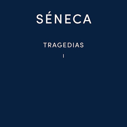 TRAGEDIAS I | SENECA