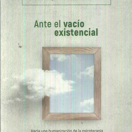 ANTE EL VACIO EXISTENCIAL | VIKTOR FRANKL