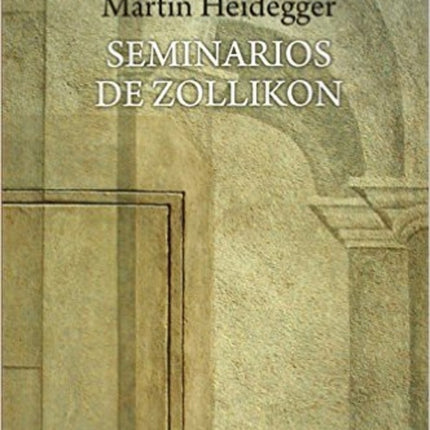 SEMINARIOS DE ZOLLIKON | MARTIN HEIDEGGER