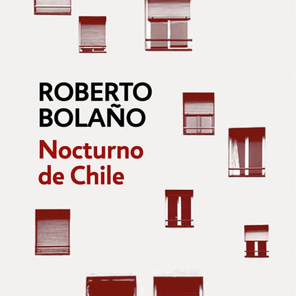 NOCTURNO DE CHILE | ROBERTO BOLAÑO