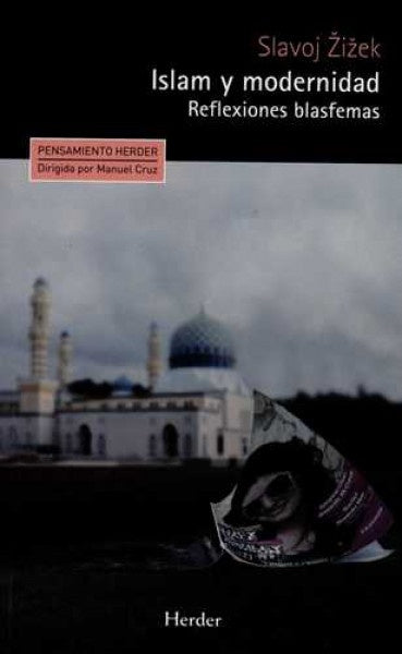 ISLAM Y MODERNIDAD: REFLEXIONES BLASFEMAS | SLAVOJ ZIZEK
