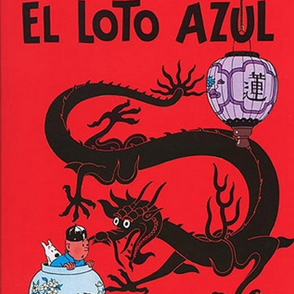 TINTIN EL LOTO AZUL | HERGE