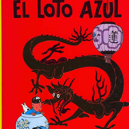 TINTIN EL LOTO AZUL | HERGE