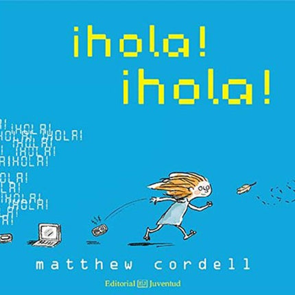HOLA! ¡HOLA! | MATTHEW CORDELL