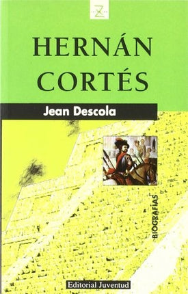 HERNAN CORTES | JEAN DESCOLA
