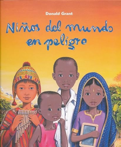 NIÑOS DEL MUNDO EN PELIGRO | DONALD GRANT