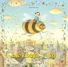 LA ABEJA Y YO | ALISON JAY