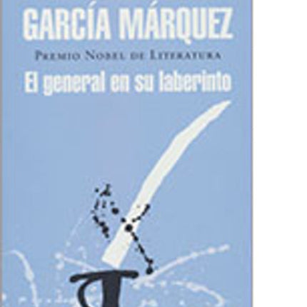 EL GENERAL EN SU LABERINTO | GABRIEL GARCIA MARQUEZ