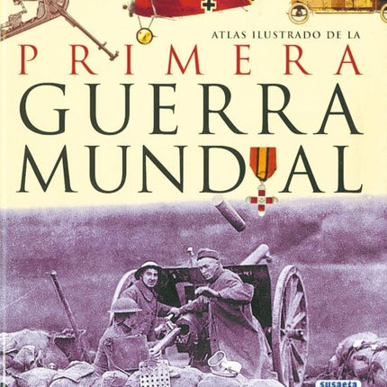 ATLAS ILUSTRADO PRIMERA GUERRA MUNDIAL | ANTONELLA ASTORRI