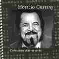 GRANDES EXITOS HORACIO GUARANY | HORACIO GUARANY