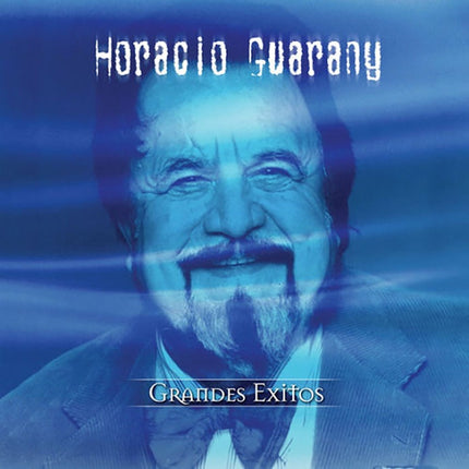GRANDES EXITOS HORACIO GUARANY | HORACIO GUARANY