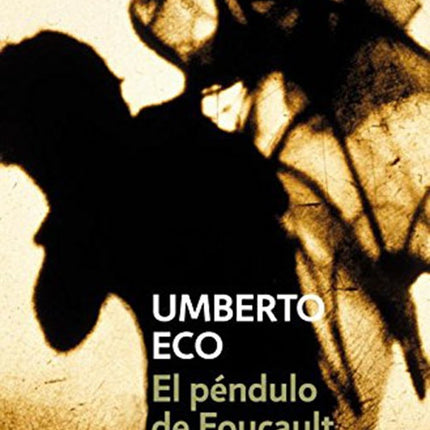 PENDULO DE FOUCAULT, EL | UMBERTO ECO