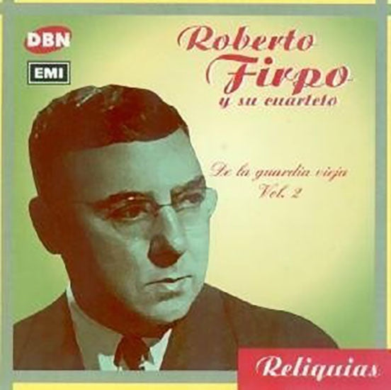 DE LA GUARDIA VIEJA VOL.2 | ROBERTO FIRPO &