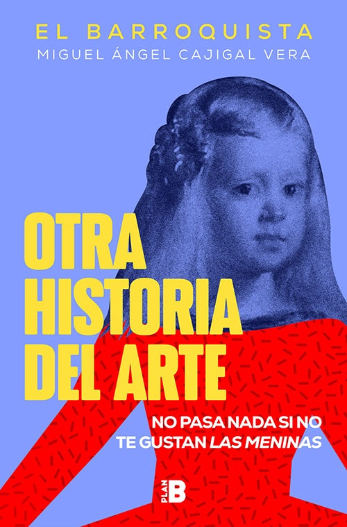 OTRA HISTORIA DEL ARTE | MIGUEL ANGEL CAJIGAL VERA