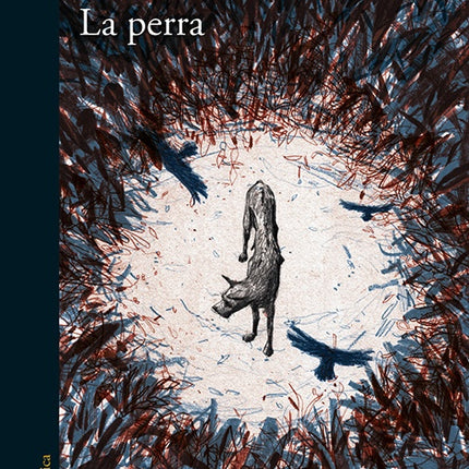 LA PERRA (ED. ILUSTRADA) | PILAR QUINTANA