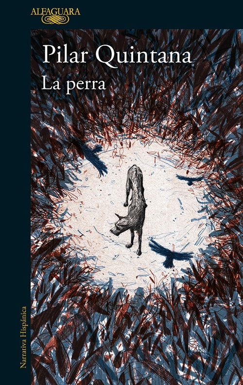 LA PERRA (ED. ILUSTRADA) | PILAR QUINTANA