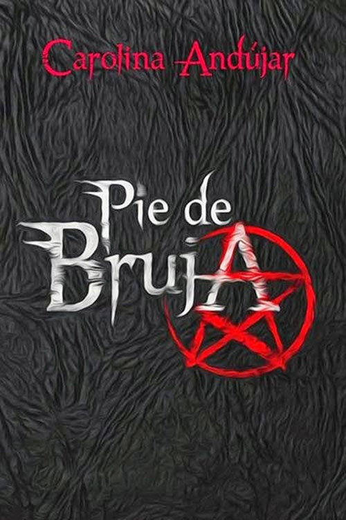PIE DE BRUJA | CAROLINA ANDUJAR