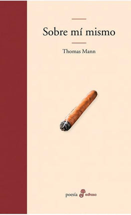 SOBRE MI MISMO | THOMAS MANN
