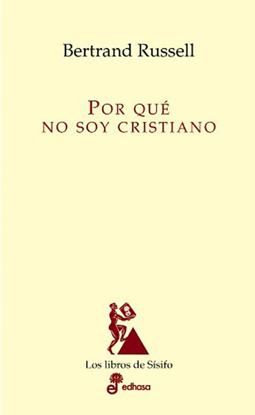 POR QUE NO SOY CRISTIANO | BERTRAND RUSSELL