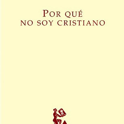 POR QUE NO SOY CRISTIANO | BERTRAND RUSSELL