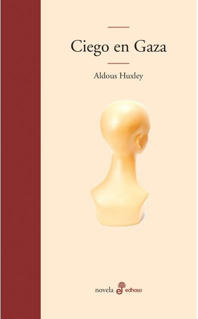 CIEGO DE GAZA | ALDOUS HUXLEY