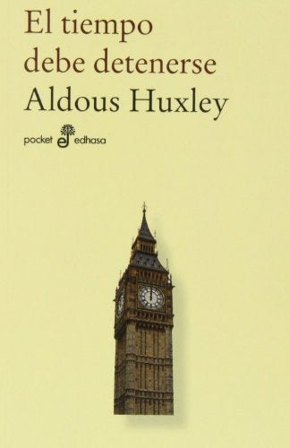 EL TIEMPO DEBE DETENERSE | ALDOUS HUXLEY