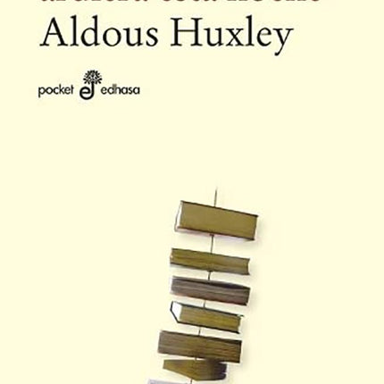 SI MI BIBLIOTECA ARDIERA ESTA NOCHE | ALDOUS HUXLEY