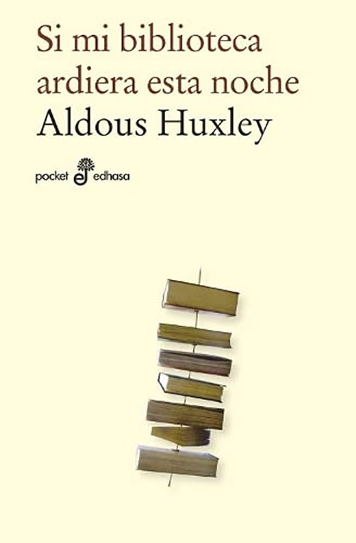 SI MI BIBLIOTECA ARDIERA ESTA NOCHE | ALDOUS HUXLEY