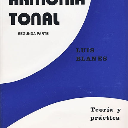 ARMONIA TONAL SEGUNDA PARTE MK 16936 | LUIS BLANES