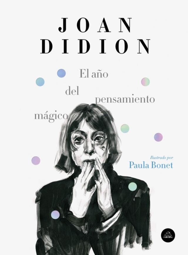 EL AÑO DEL PENSAMIENTO MAGICO (ED. ILUSTRADA) | JOAN DIDION