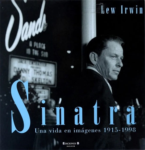 SINATRA UNA VIDA EN IMAGENES 1915-1998 | LEW IRWIN