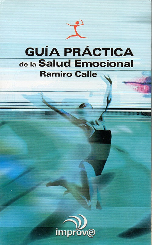 GUIA PRACTICA DE LA SALUD EMOCIONAL | RAMIRO CALLE
