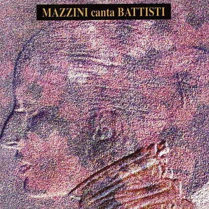 MAZZINI CANTA BATTISTI | MINA MAZZINI