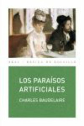 LOS PARAISOS ARTIFICIALES | CHARLES BAUDELAIRE