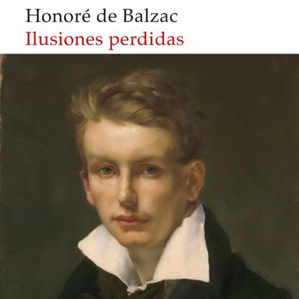 ILUSIONES PERDIDAS | HONORE DE BALZAC
