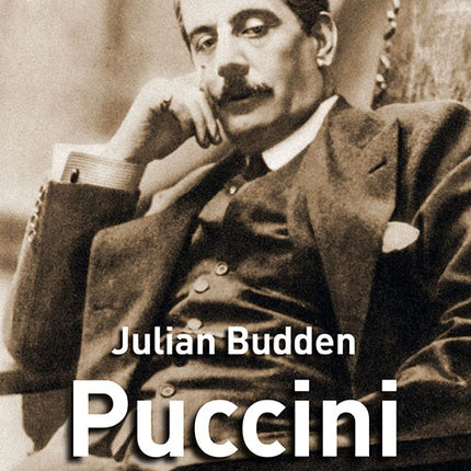 PUCCINI SU VIDA Y SUS OBRAS | JULIAN BUDDEN