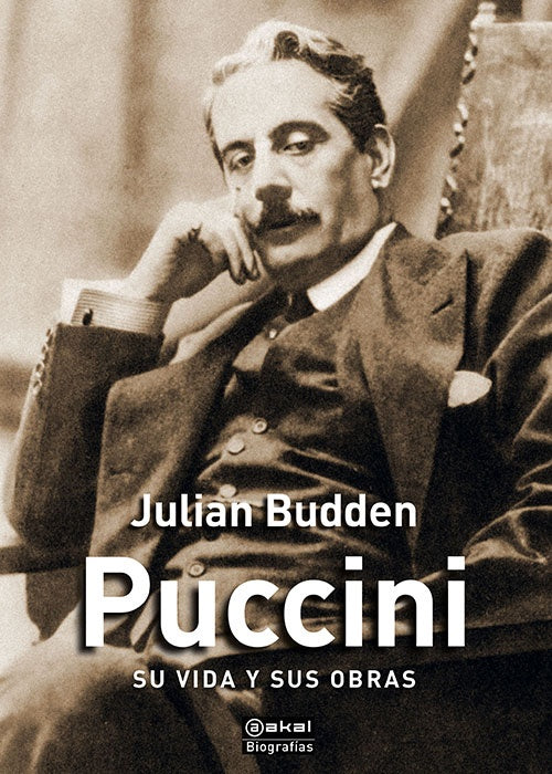 PUCCINI SU VIDA Y SUS OBRAS | JULIAN BUDDEN