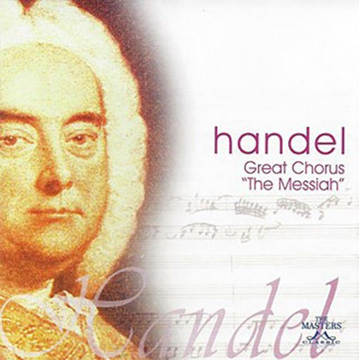 GREAT CHORUS "THE MESSIAH" | AUTORES VARIOS, HANDEL