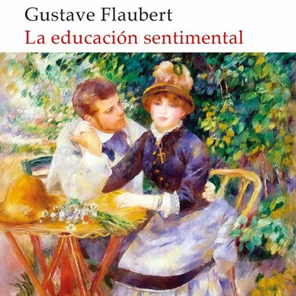 EDUCACION SENTIMENTAL, LA | GUSTAVE FLAUBERT