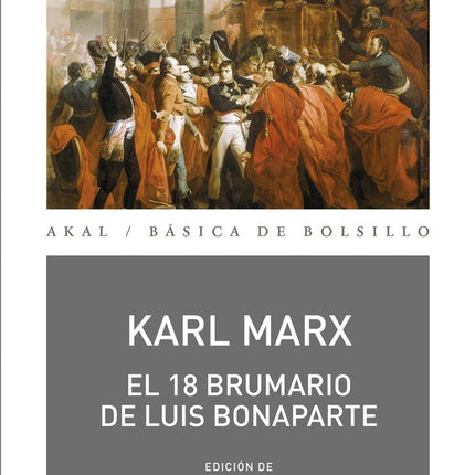 18 BRUMARIO DE LUIS BONAPARTE, EL | KARL MARX