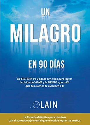 UN MILAGRO EN 90 DIAS | LAIN GARCIA CALVO