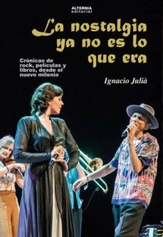 NOSTALGIA  YA NO ES LO QUE ERA, LA | IGNACIO JULIA